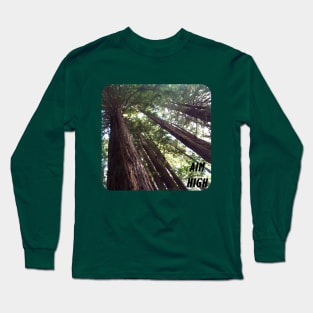 Aim High Giant Redwood Trees Long Sleeve T-Shirt